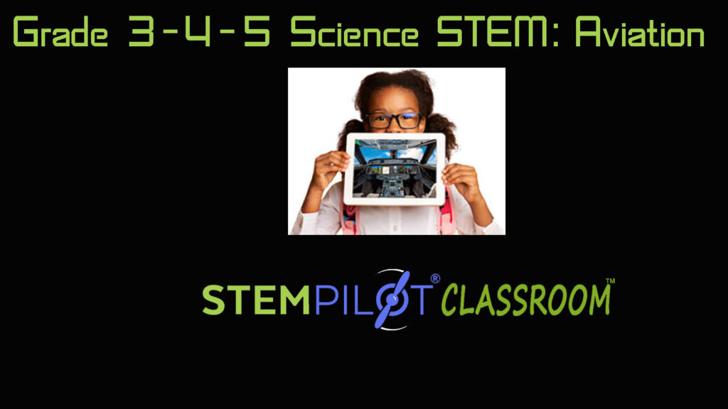 stempilot-announces-grade-3-4-5-science-stem-aviation-curriculum-for